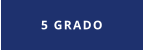 5 GRADO