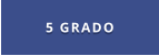 5 GRADO