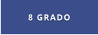 8 GRADO